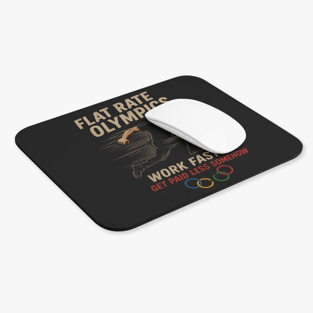 Flat Rate Olympics Mouse Pad — 'Work Faster, Get Paid Less Somehow' Funny Mechanic Desk Mat