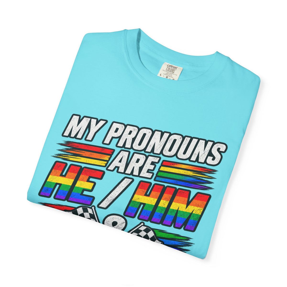 Pronouns Are He/Him Racing T-Shirt — LGBTQ+ Pride Motorsport Tee
