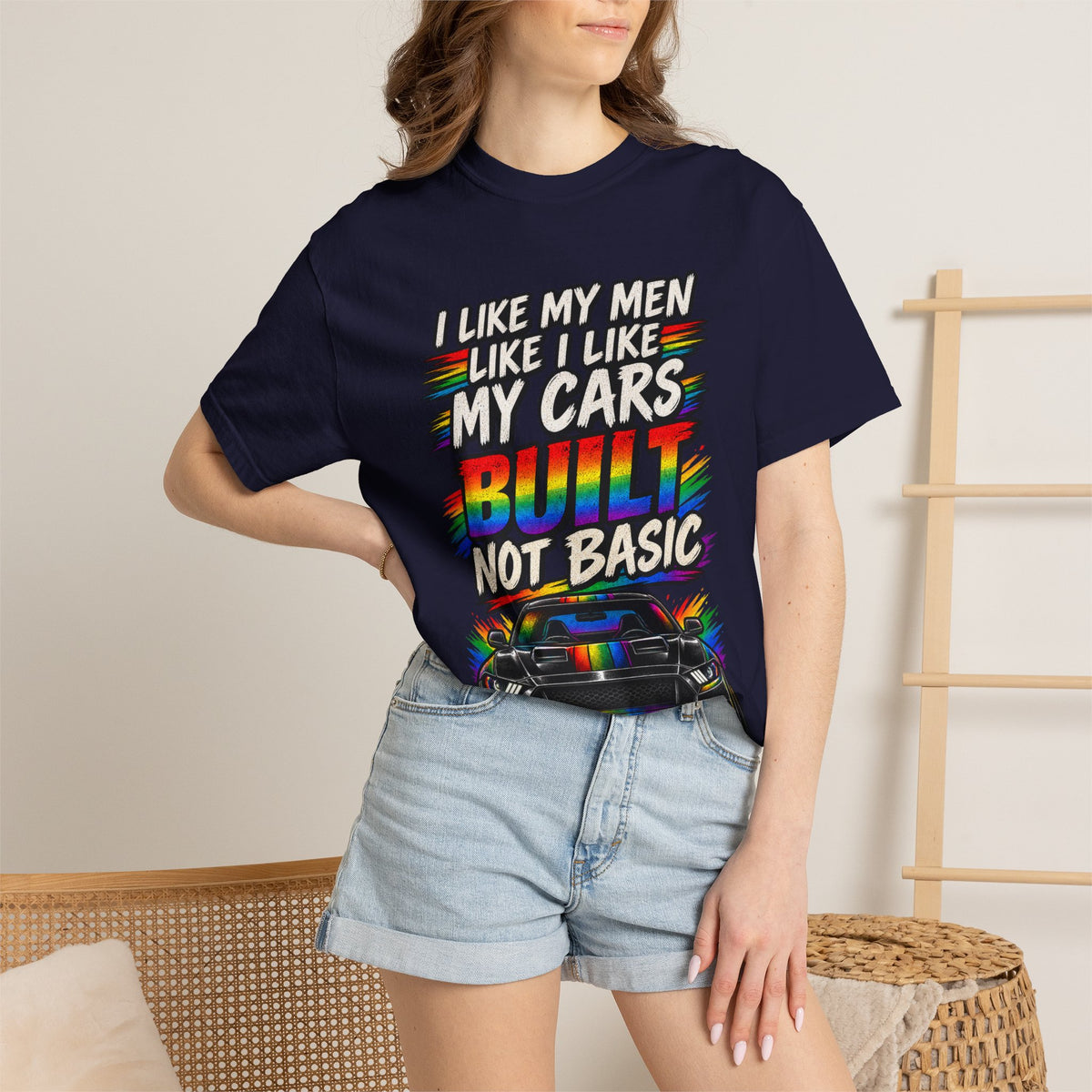 Built Not Basic Car T-Shirt — "I Like My Men Like I Like My Cars" Graphic Tee
