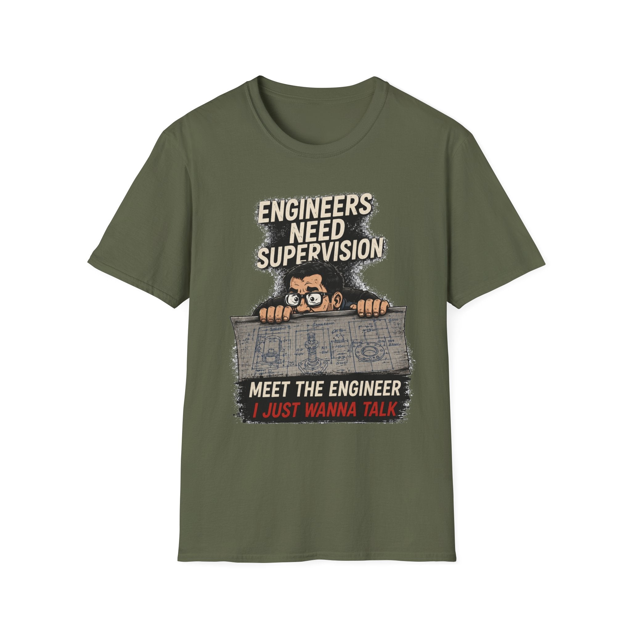 Engineers Need Supervision Soft Tshirt