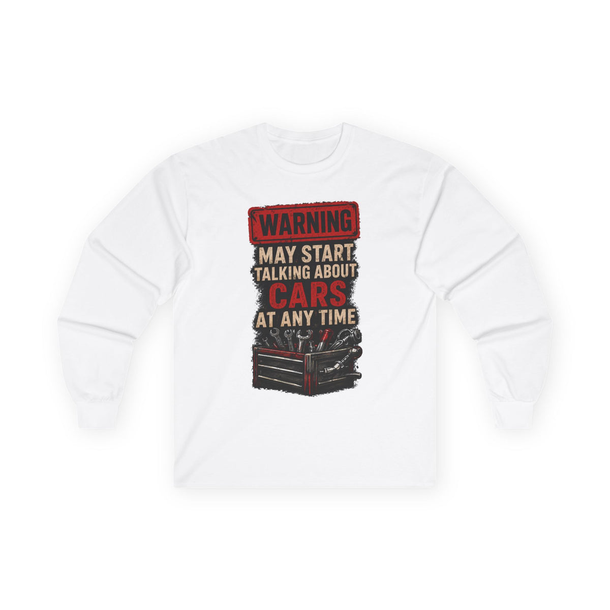 Long Sleeve Tee — "Warning: May Start Talking About Cars at Any Time" Car Lover Shirt