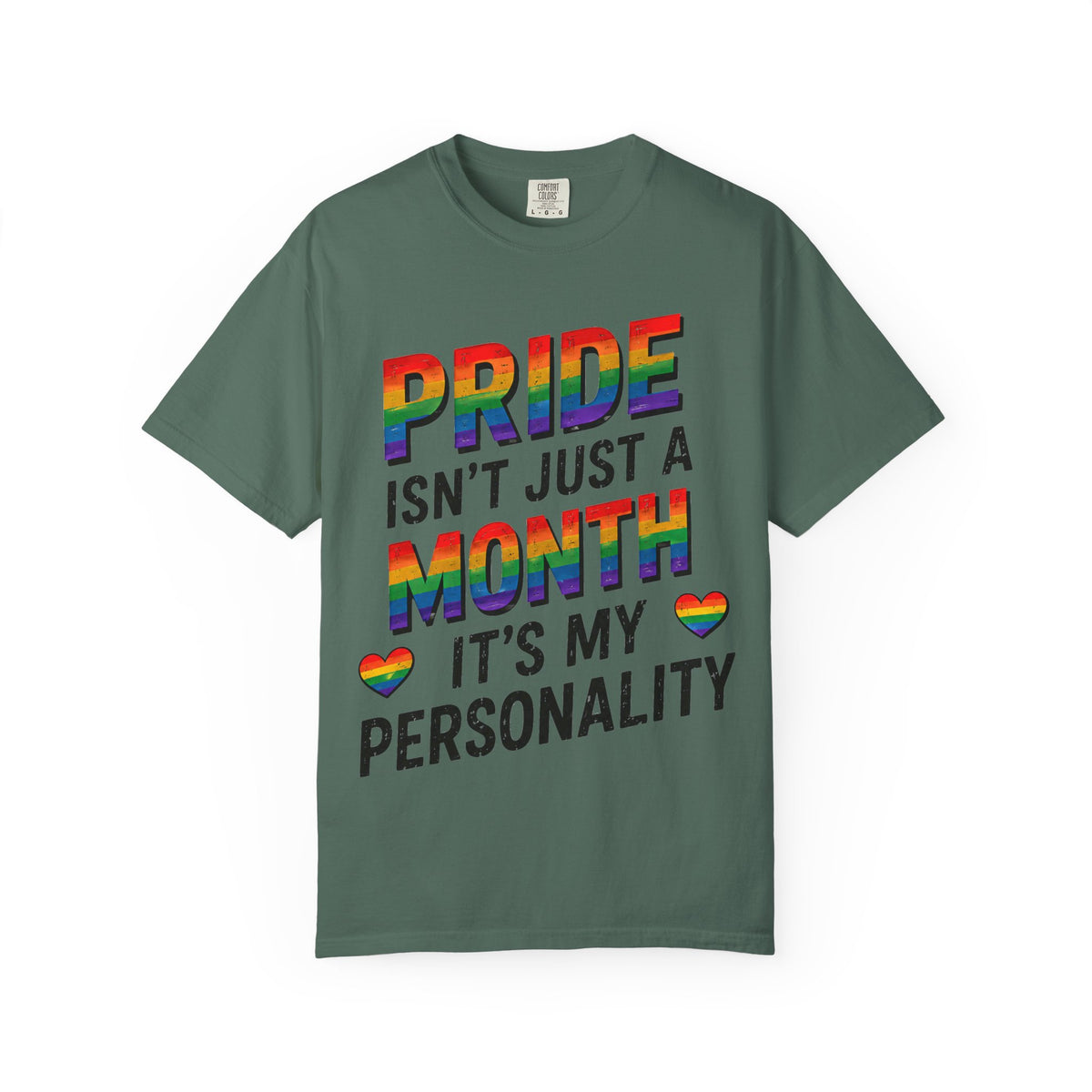 Pride Isn’t Just a Month Tee — Rainbow LGBTQ+ Pride T-Shirt