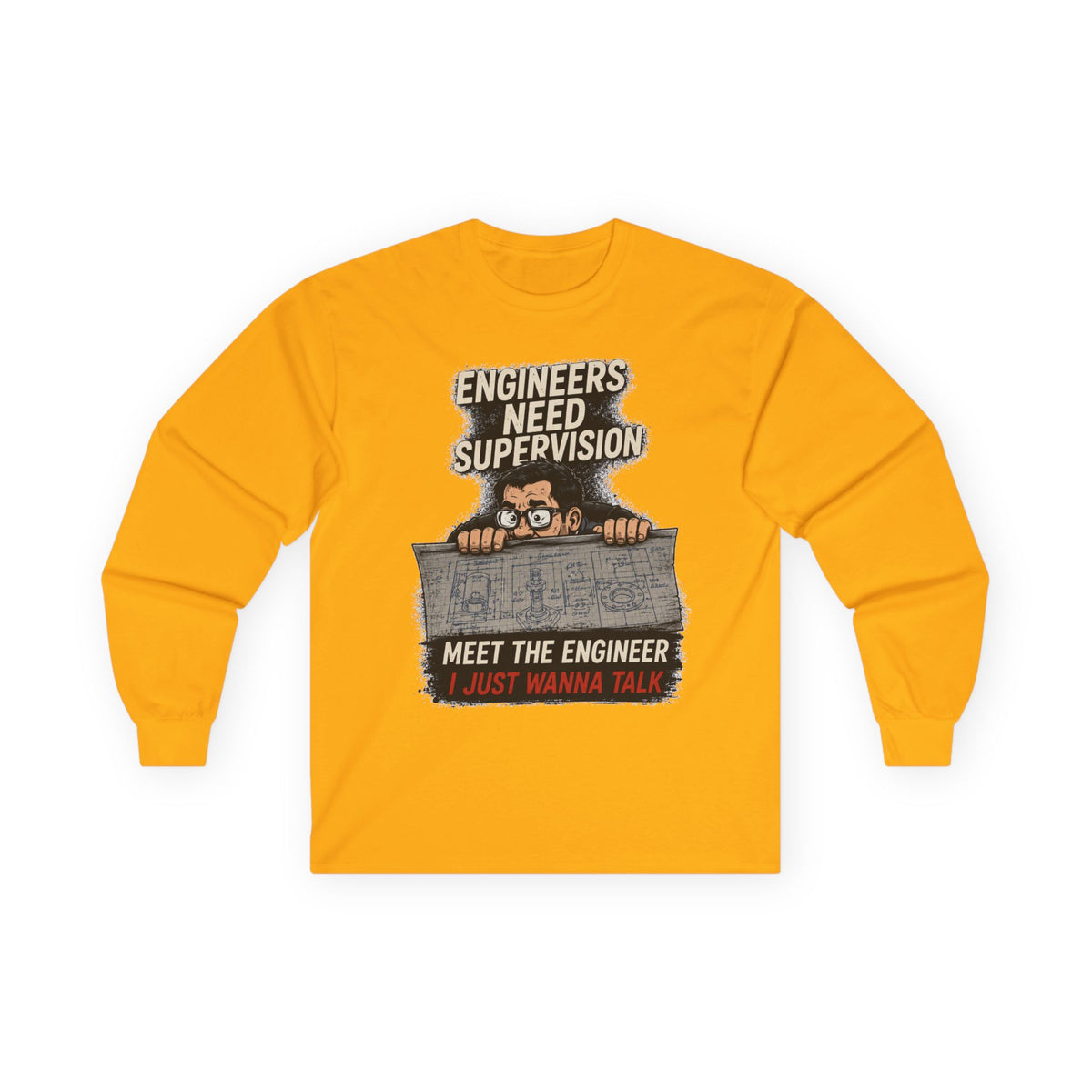 Long Sleeve Tee — “Talking to Engineers” Design