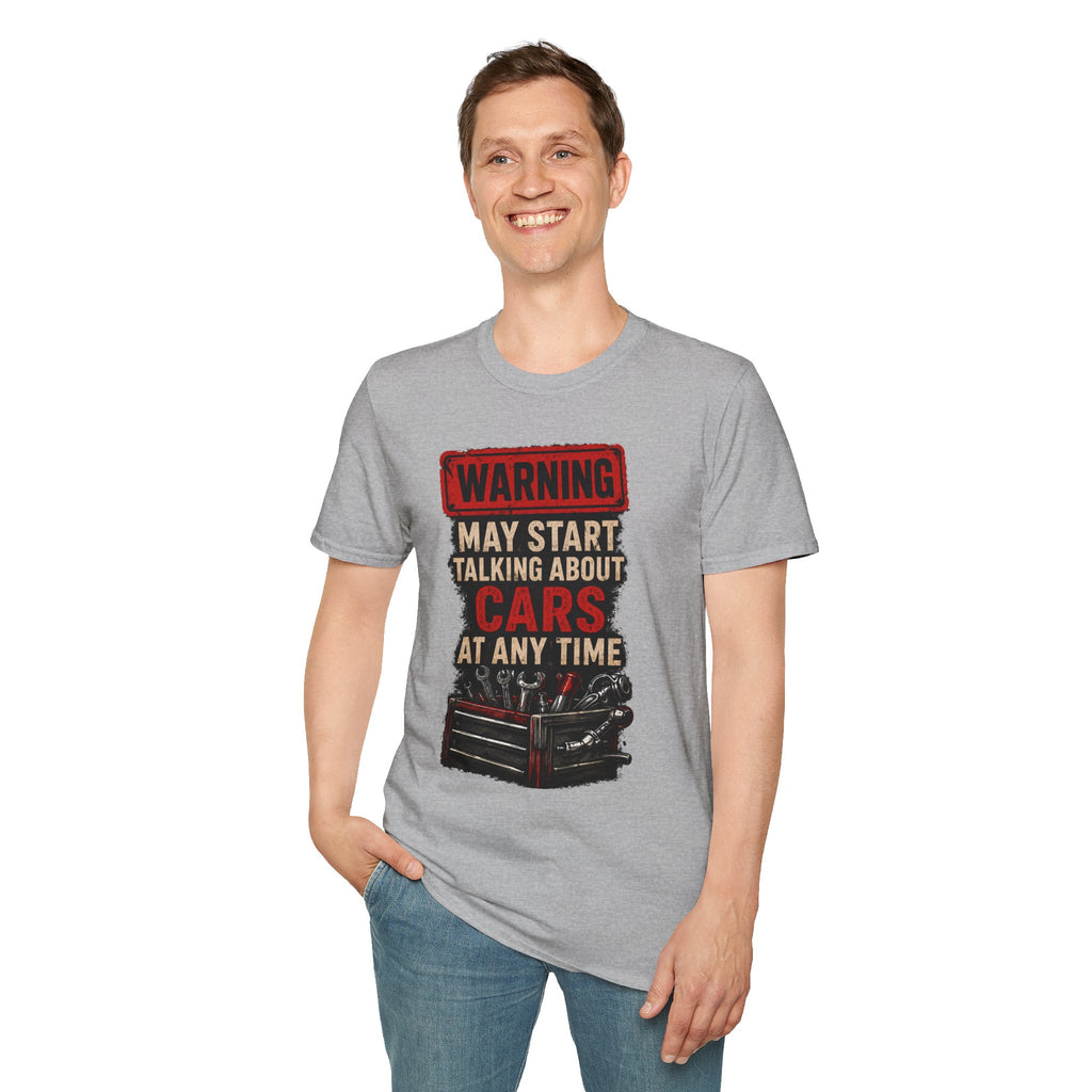 Cars Warning T-Shirt — “Warning May Start Talking About Cars at Any Time” Auto Lover Tee