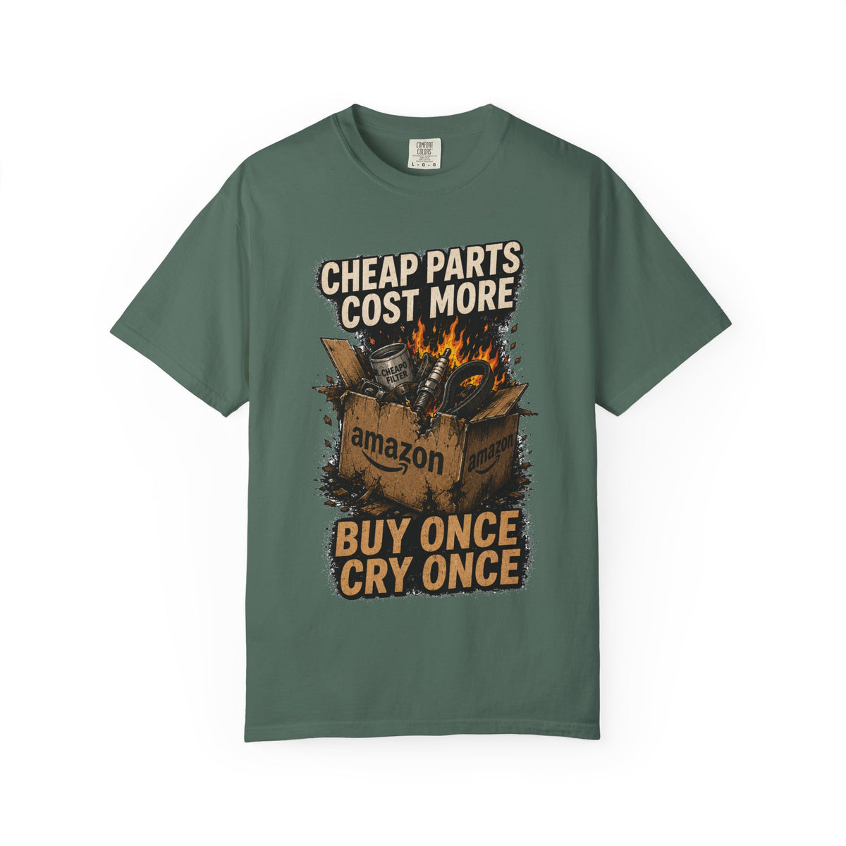T-Shirt — "Cheap Parts Cost More, Buy Once Cry Once" Mechanics Graphic Tee