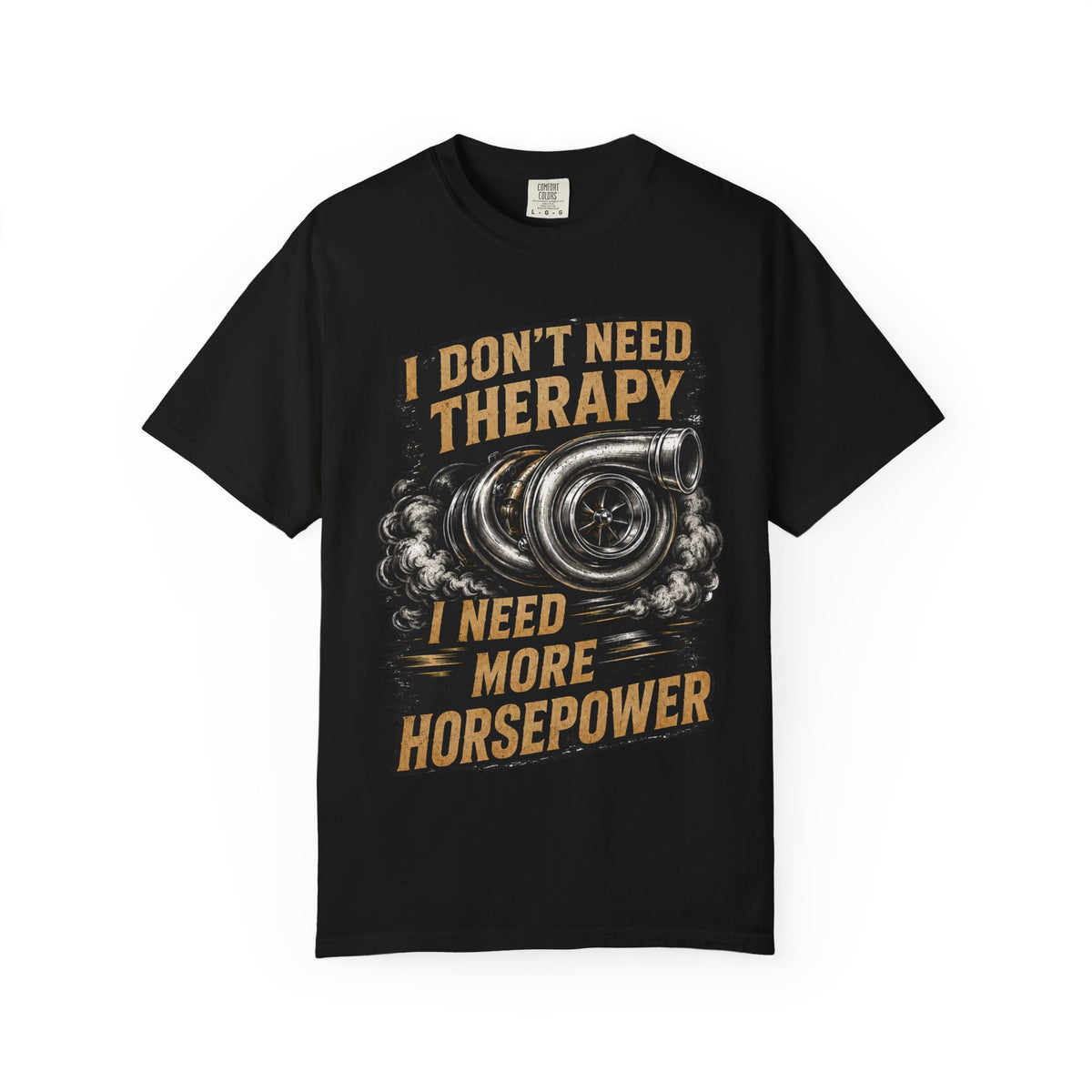 Horsepower Turbo T-Shirt — “I Don't Need Therapy I Need More Horsepower” Car Enthusiast Tee #3