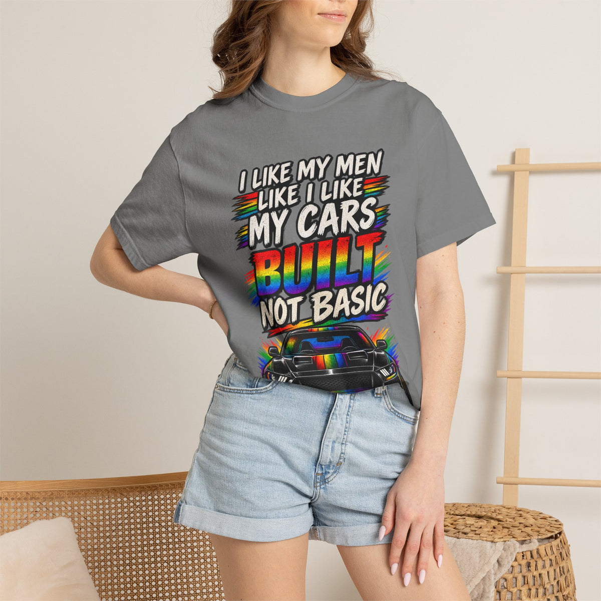 Built Not Basic Car T-Shirt — "I Like My Men Like I Like My Cars" Graphic Tee