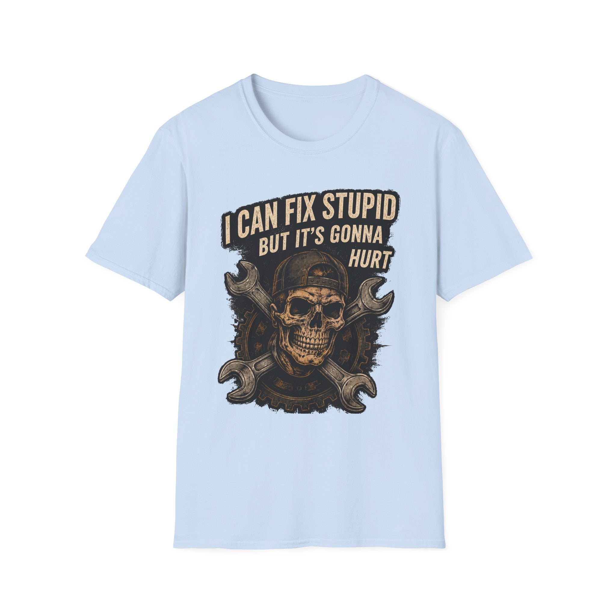 Graphic T-Shirt — "I Can Fix Stupid But It's Gonna Hurt" Skull Mechanic Tee