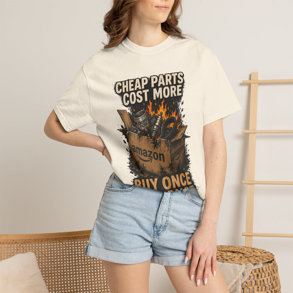 T-Shirt — "Cheap Parts Cost More, Buy Once Cry Once" Mechanics Graphic Tee