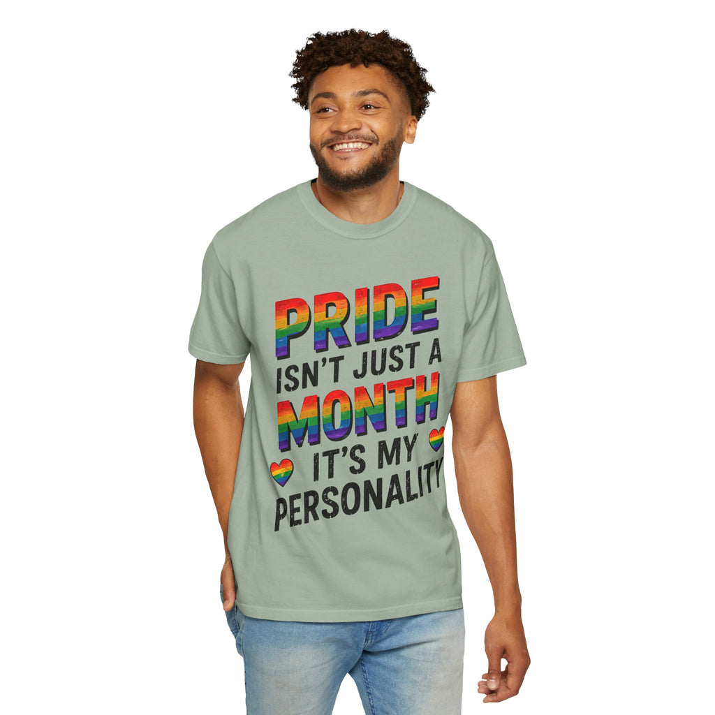 Pride Isn’t Just a Month Tee — Rainbow LGBTQ+ Pride T-Shirt