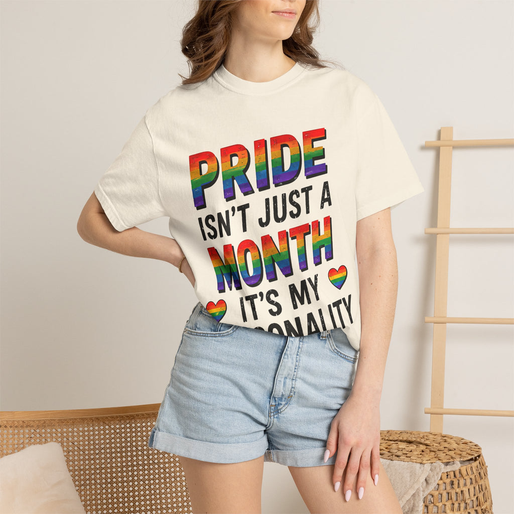 Pride Isn’t Just a Month Tee — Rainbow LGBTQ+ Pride T-Shirt