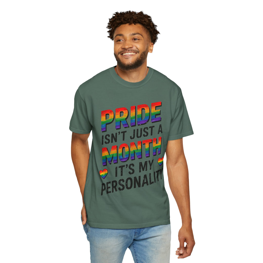 Pride Isn’t Just a Month Tee — Rainbow LGBTQ+ Pride T-Shirt