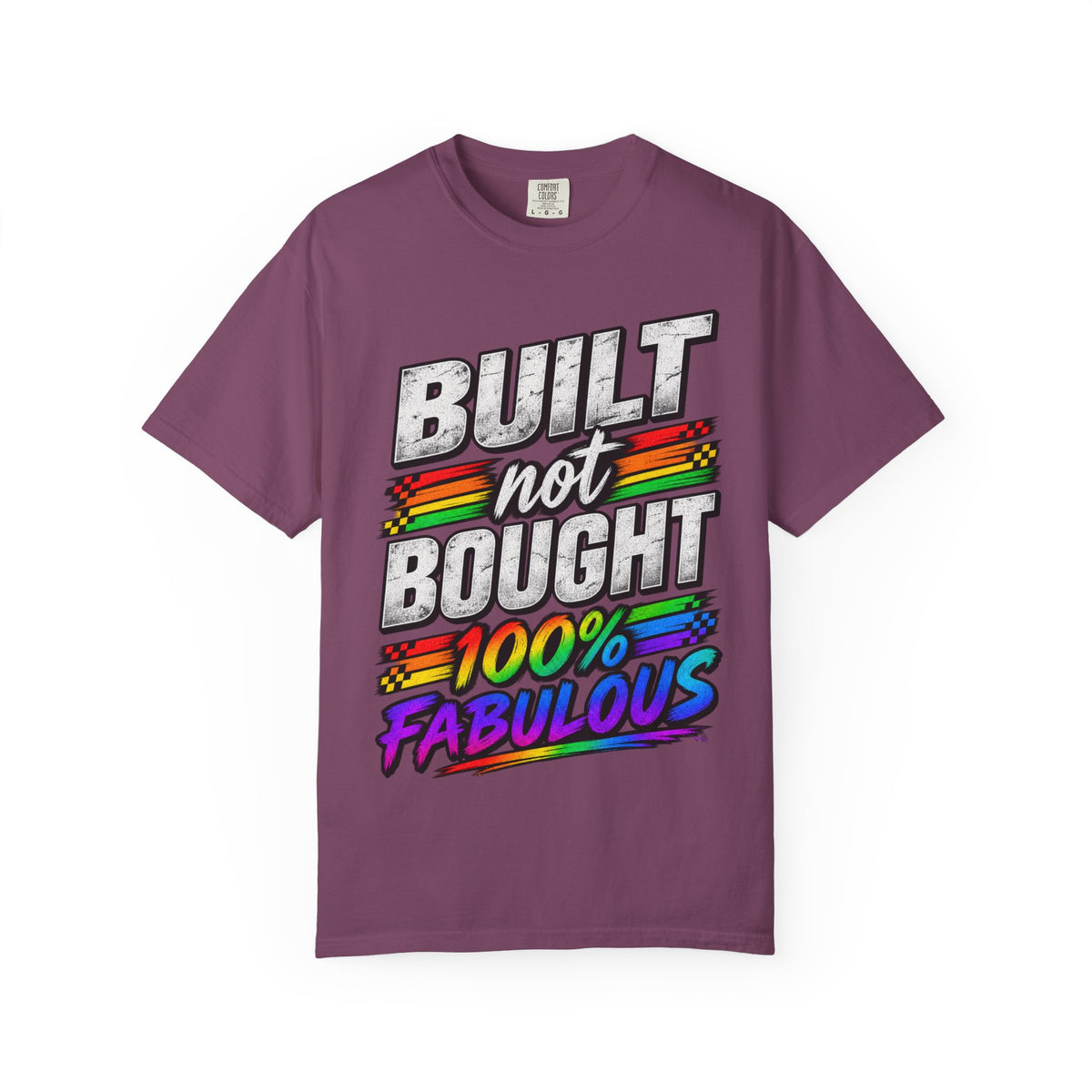 Built Not Bought 100% Fabulous T-Shirt