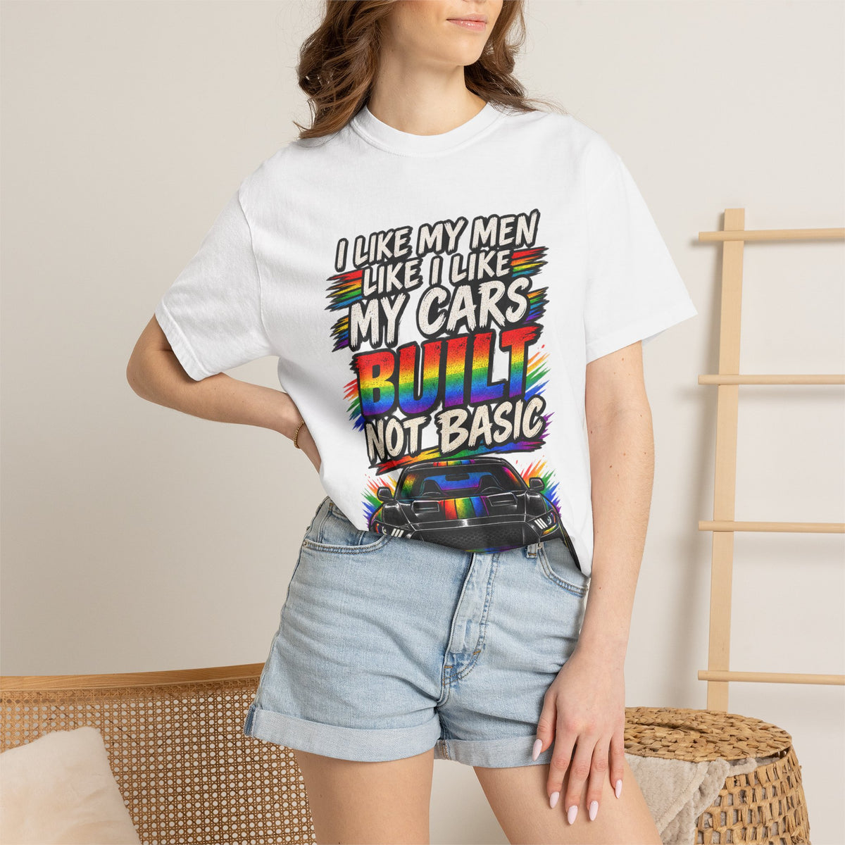 Built Not Basic Car T-Shirt — "I Like My Men Like I Like My Cars" Graphic Tee