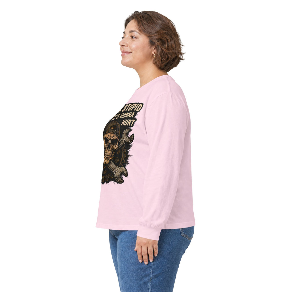 Mechanic Skull Long Sleeve Tee — "I Can Fix Stupid But It's Gonna Hurt"