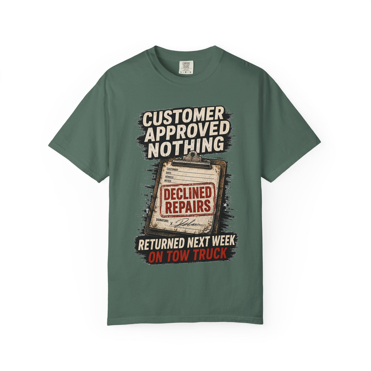 Funny Mechanic T-Shirt — "Customer Approved Nothing" Declined Repairs Graphic Tee