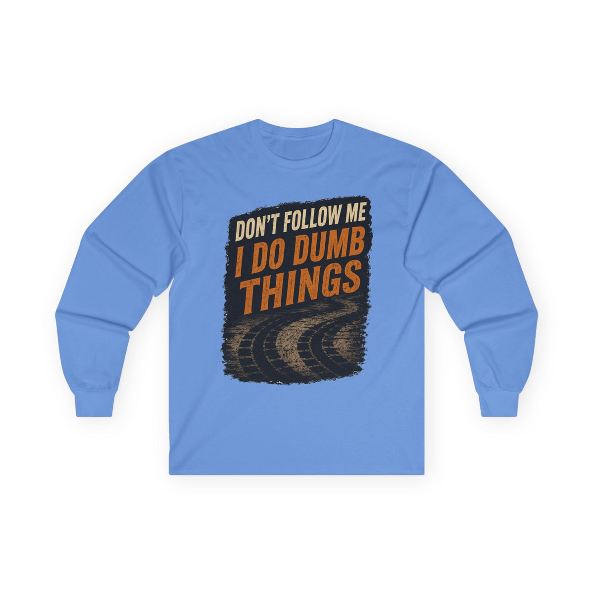 Long Sleeve Tee - "Don't Follow Me I Do Dumb Things" Retro Track Graphic
