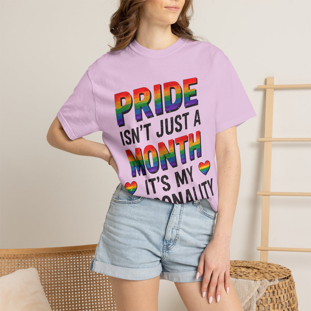 Pride Isn’t Just a Month Tee — Rainbow LGBTQ+ Pride T-Shirt