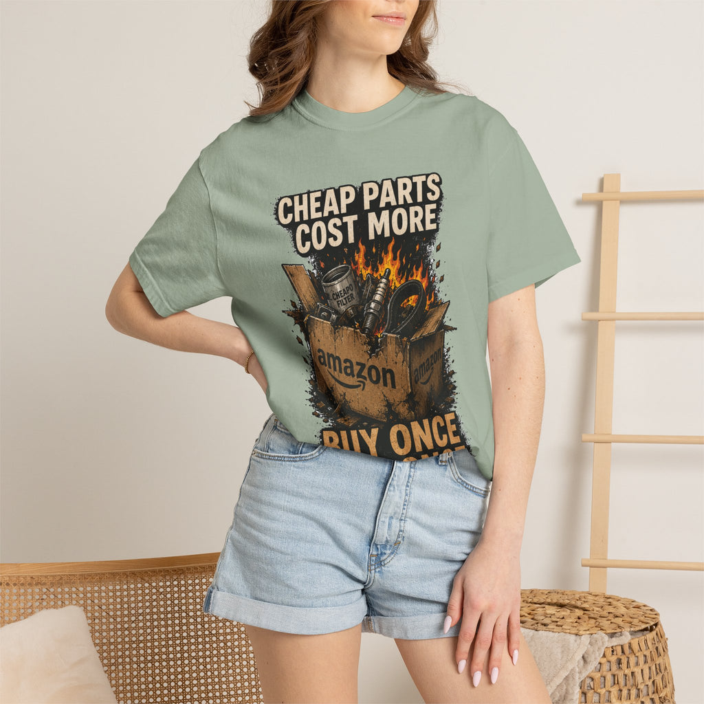 T-Shirt — "Cheap Parts Cost More, Buy Once Cry Once" Mechanics Graphic Tee