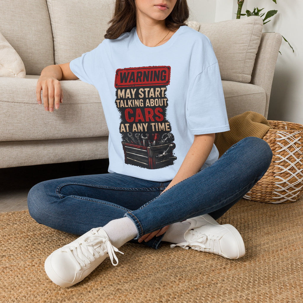 Cars Warning T-Shirt — “Warning May Start Talking About Cars at Any Time” Auto Lover Tee