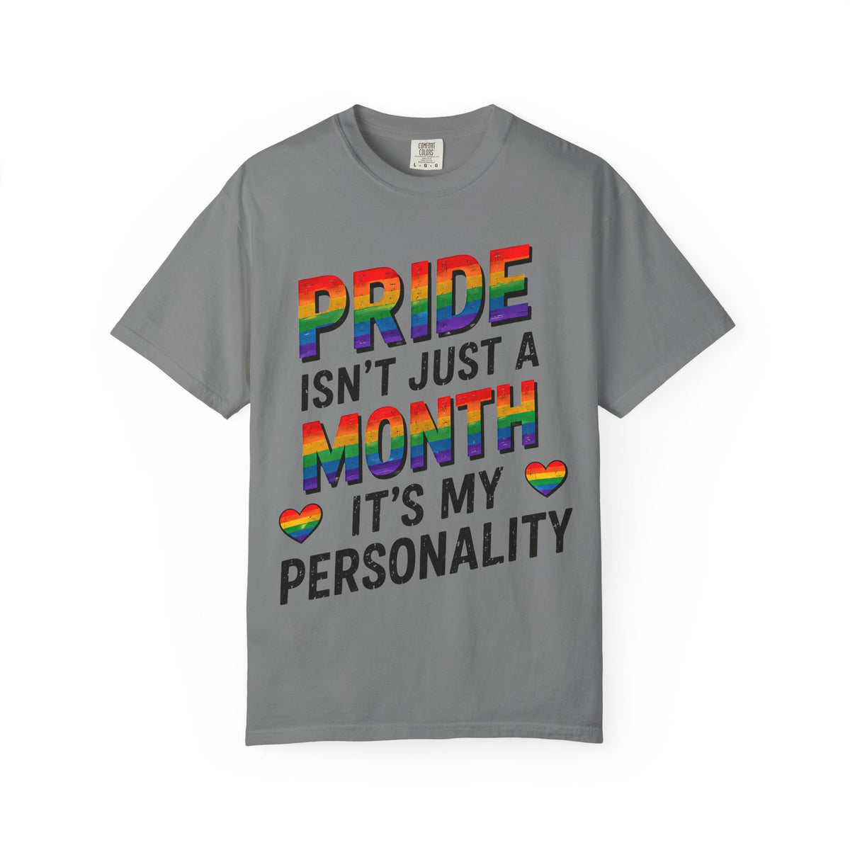 Pride Isn’t Just a Month Tee — Rainbow LGBTQ+ Pride T-Shirt