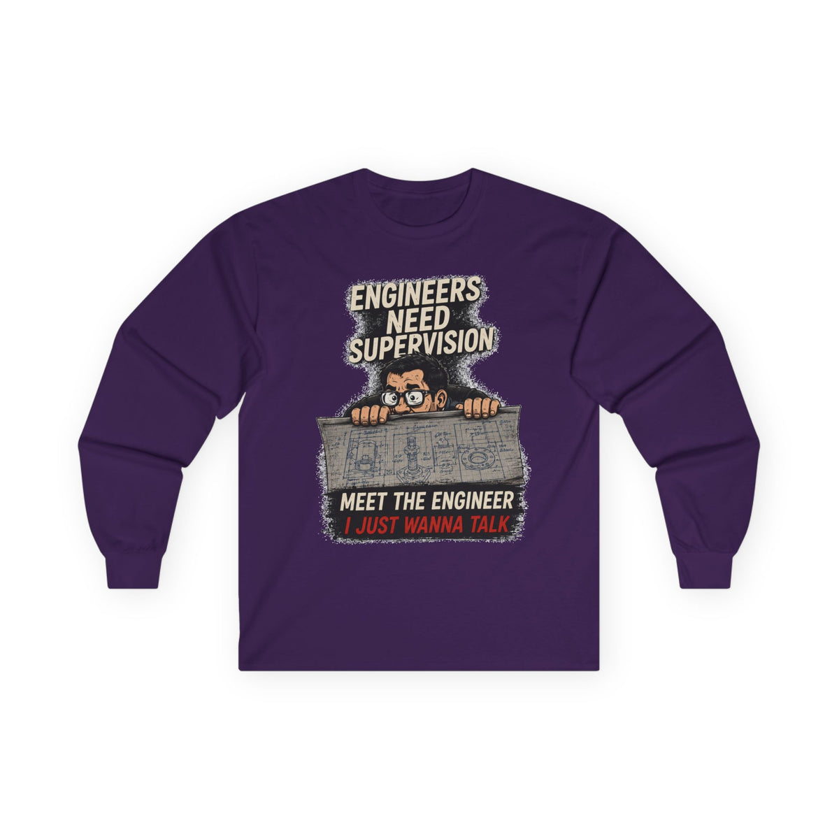 Long Sleeve Tee — “Talking to Engineers” Design