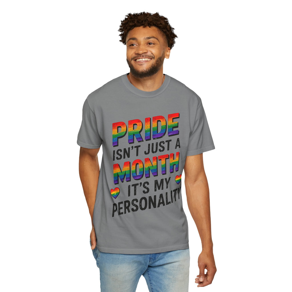 Pride Isn’t Just a Month Tee — Rainbow LGBTQ+ Pride T-Shirt