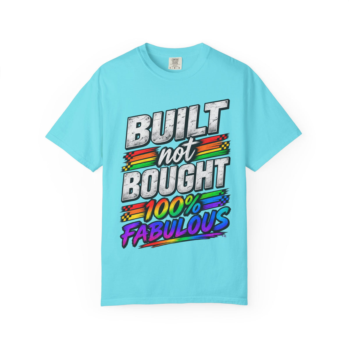 Built Not Bought 100% Fabulous T-Shirt