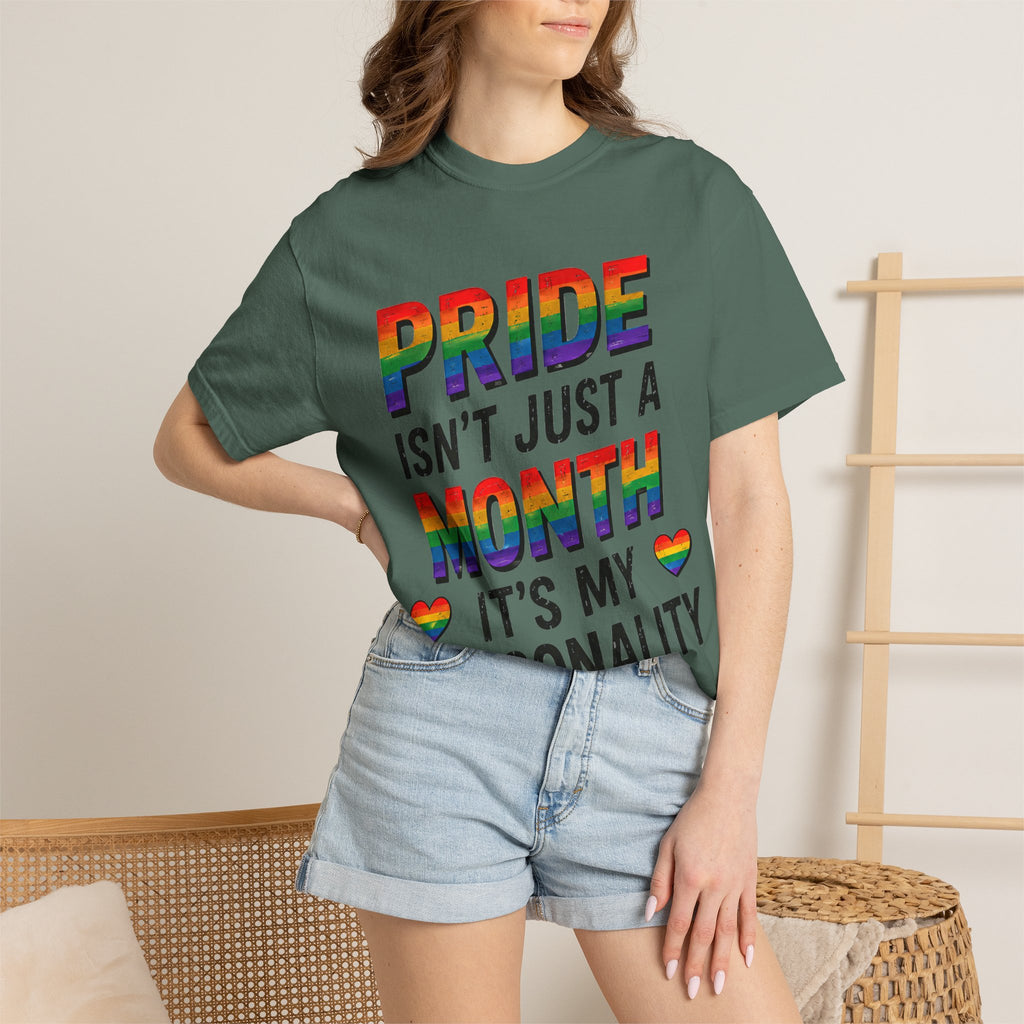 Pride Isn’t Just a Month Tee — Rainbow LGBTQ+ Pride T-Shirt
