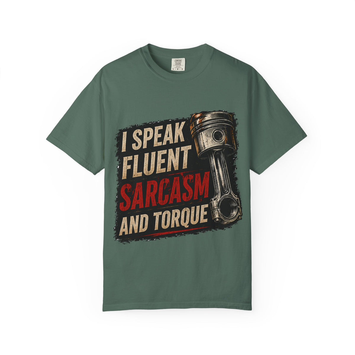 I Speak Fluent Sarcasm and Torque T-Shirt — Funny Mechanic Gift Tee