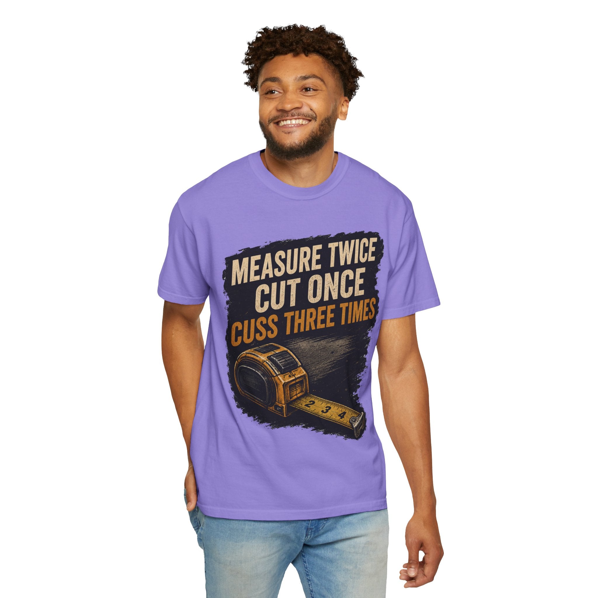 T-Shirt — "Measure Twice, Cut Once, Cuss Three Times" Carpenter Tape-Measure Tee