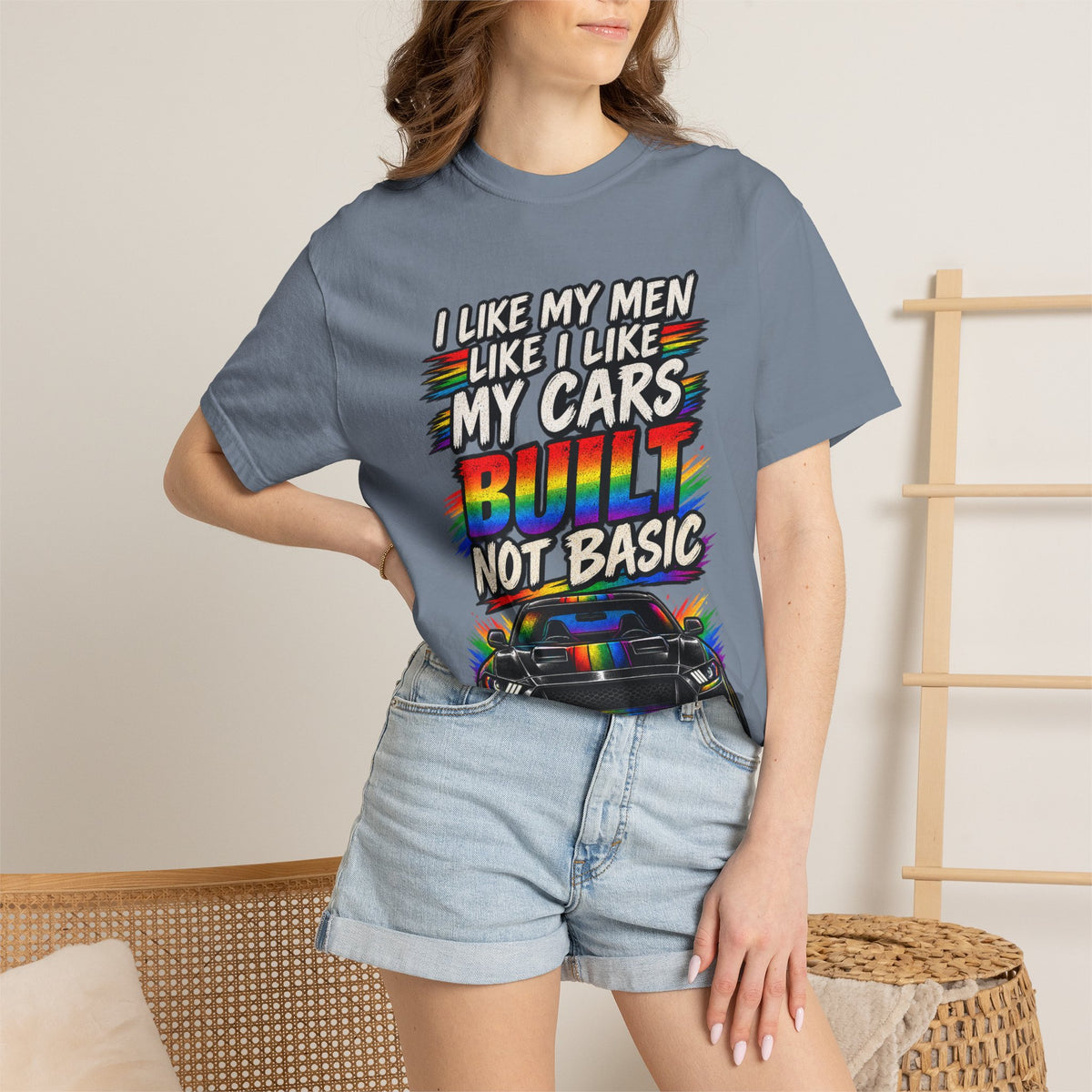 Built Not Basic Car T-Shirt — "I Like My Men Like I Like My Cars" Graphic Tee