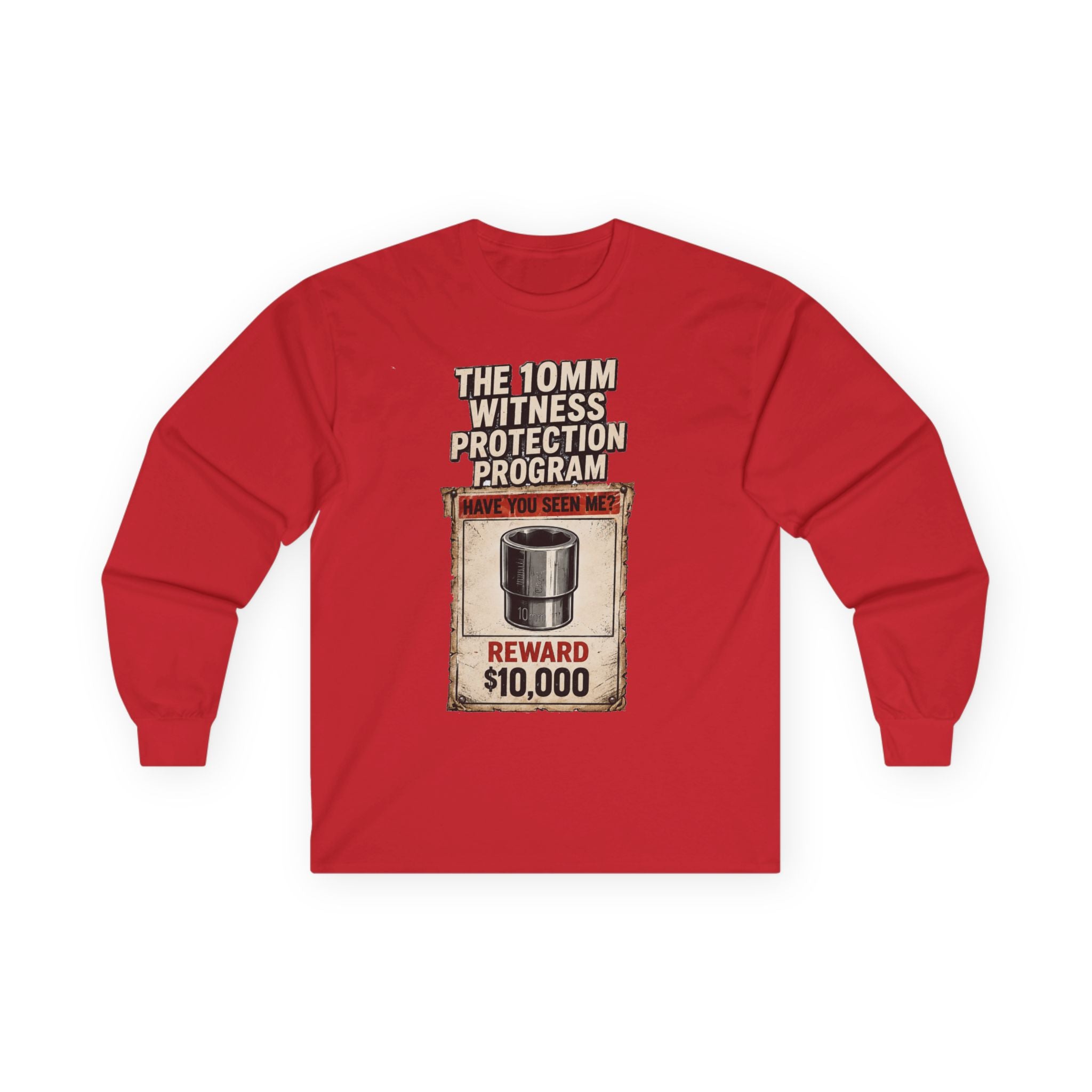 Long Sleeve Tee — “10mm Witness Protection Program” Wanted Poster Design